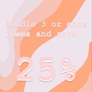 Bundle 3 or more items and save 25%